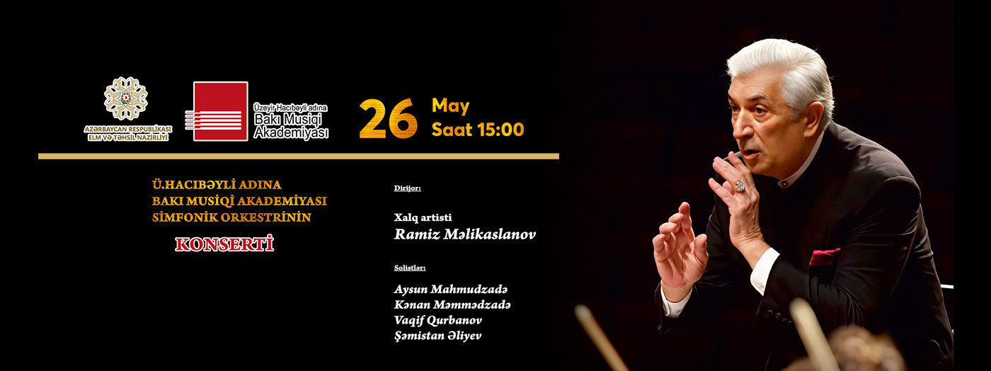 Concert of the Symphony Orchestra of the Uzeyir Hajibeyli Baku Music Academy