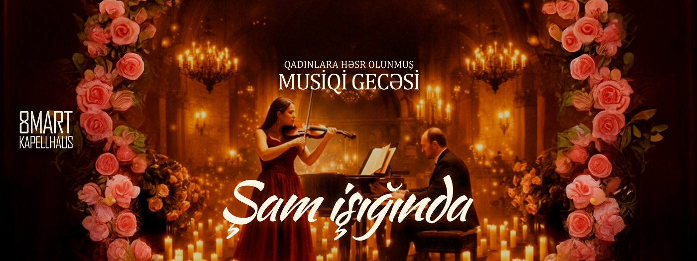 Şam işığında konsert 8 marta özəl