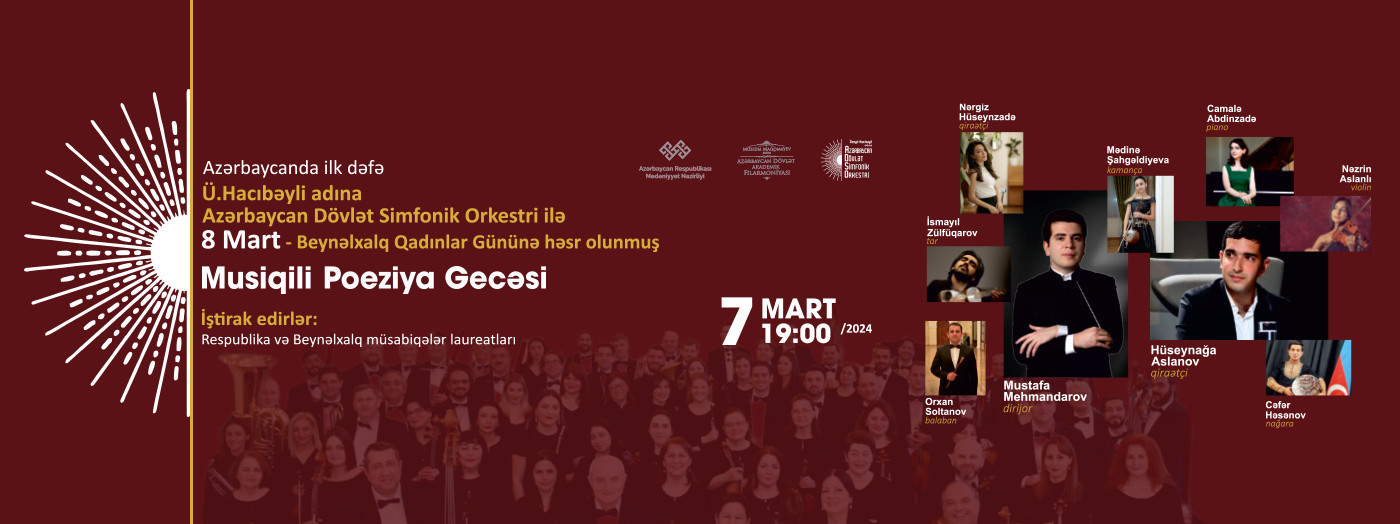 Musiqili Poeziya Gecəsi ADSO Dirijor: Mustafa Mehmandarov Qiraətçi: Hüseynağa Aslanov