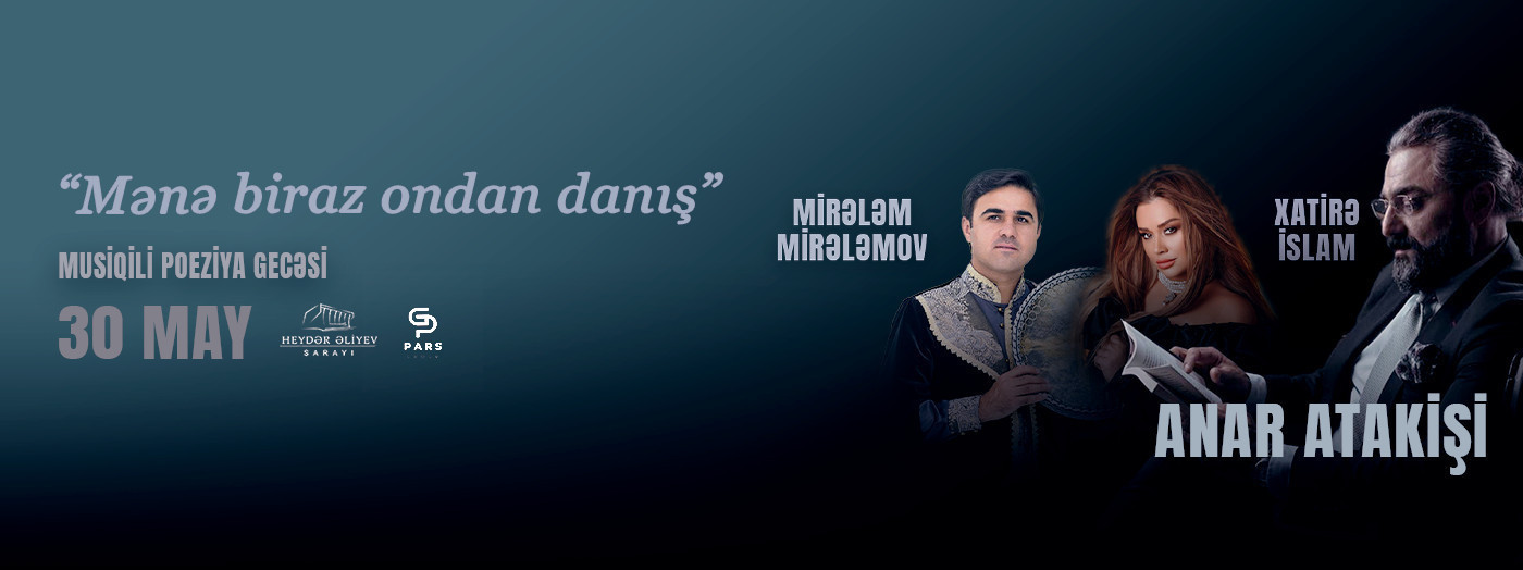 "Mənə biraz ondan danış" - Musiqili Poeziya Gecəsi