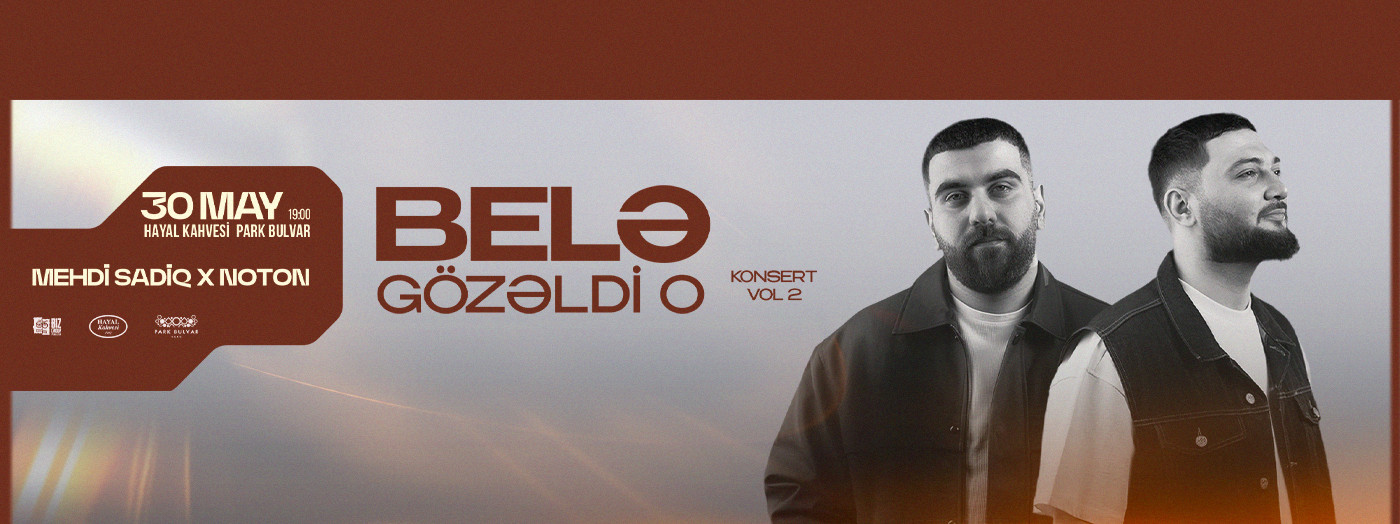 Mehdi Sadiq & Noton — “Belə Gözəldi o”