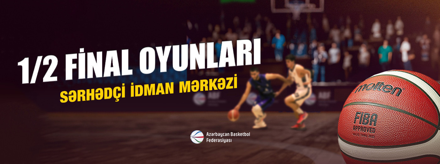 Полуфинальные игры сезона 2023-2024 XXIX Чемпионата Азербайджана по баскетболу среди мужчин