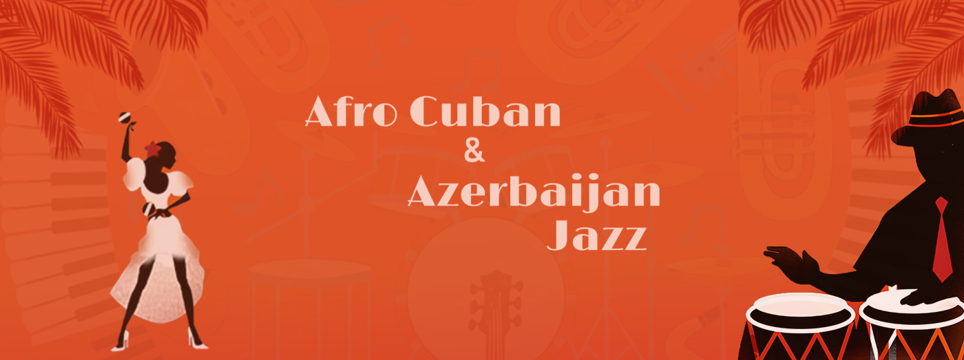 “Afro-Cuban & Azeri Jazz”
