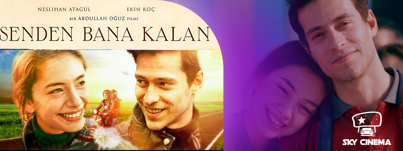 Sky Cinema Avtofilm – Senden Bana Kalan