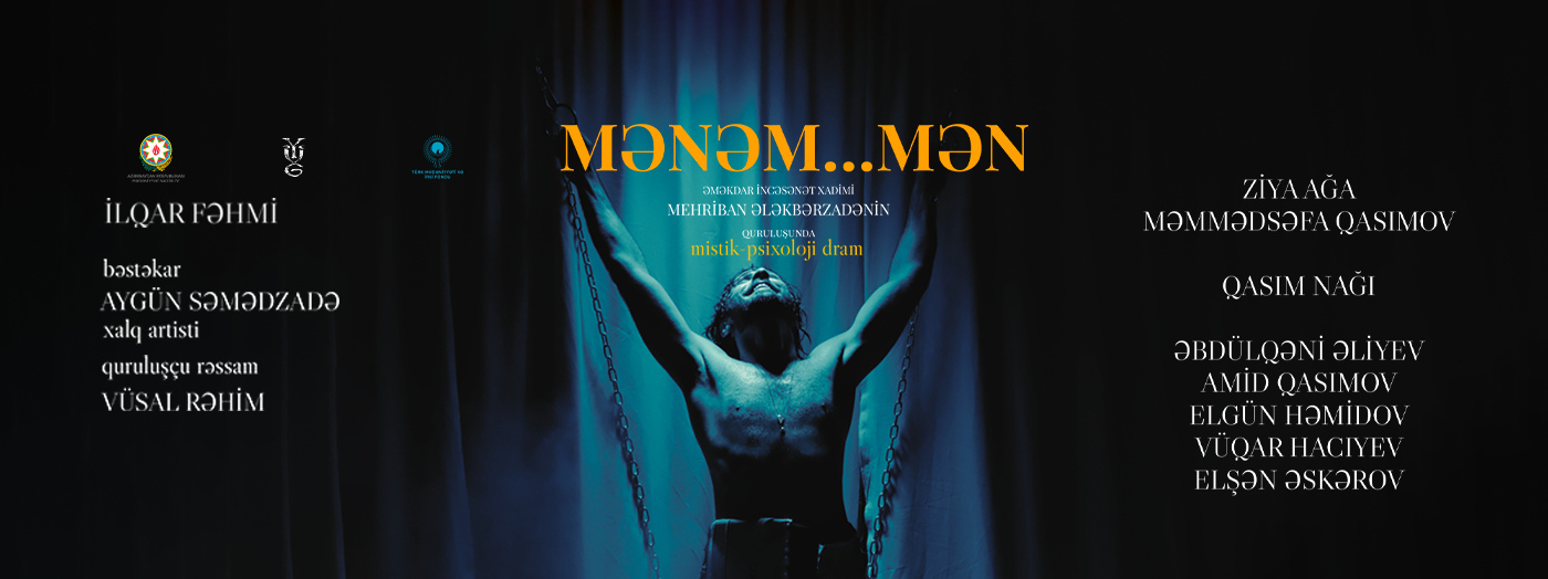 “Mənəm, mən...”