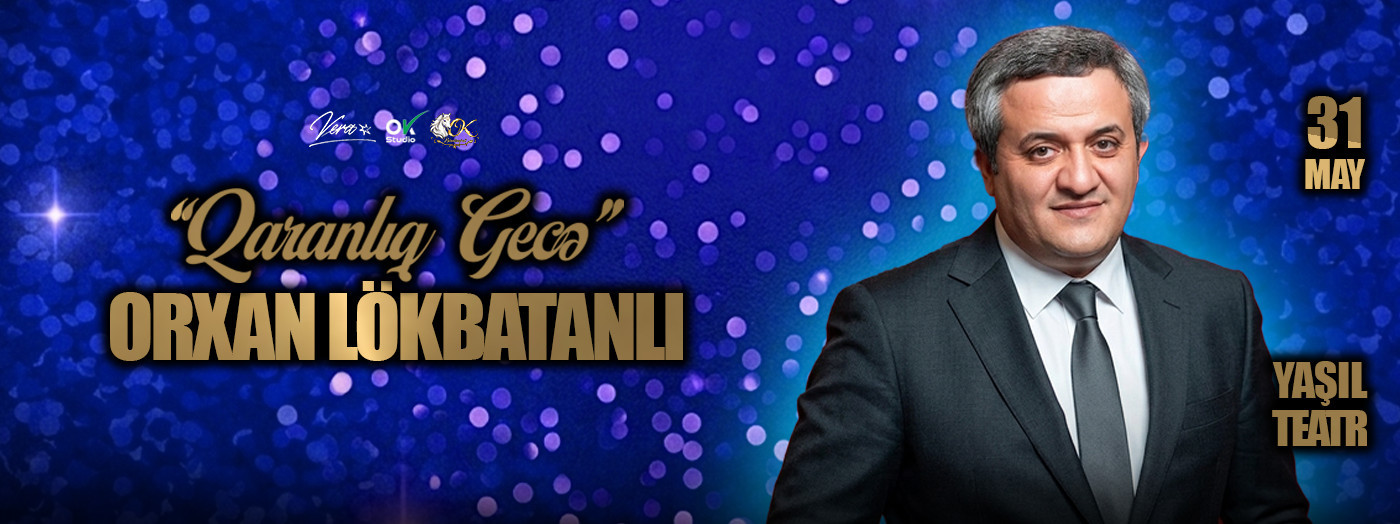 Orxan Lökbatanlı "Qaranlıq Gecə"