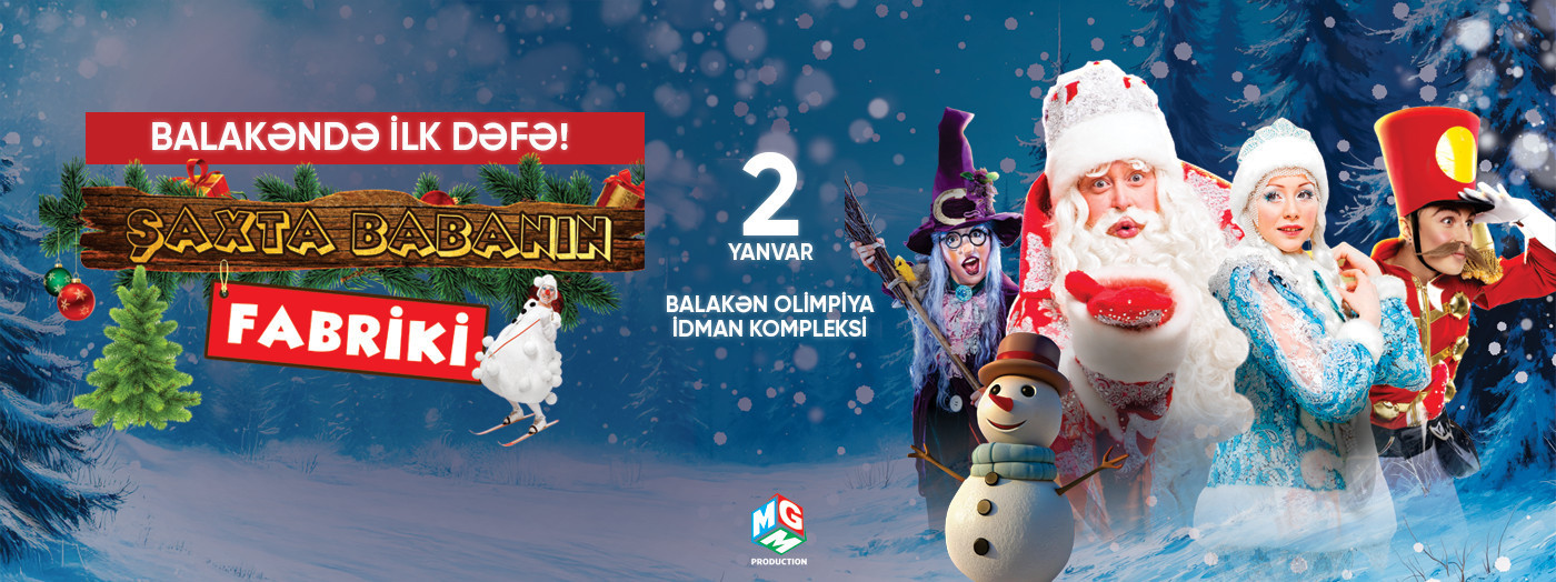 Şaxta Babanın Fabriki! - Balakən