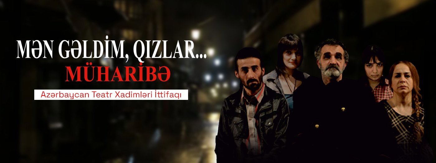 Mən gəldim qızlar (“Müharibə”)