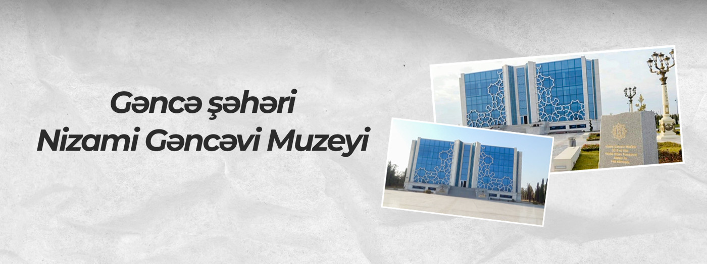 Gəncə şəhər Nizami Gəncəvi Muzeyi