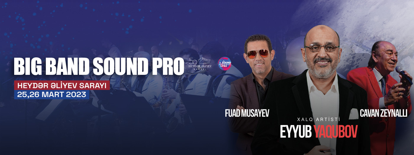 Eyyub Yaqubov və "Big Band Sound Pro"