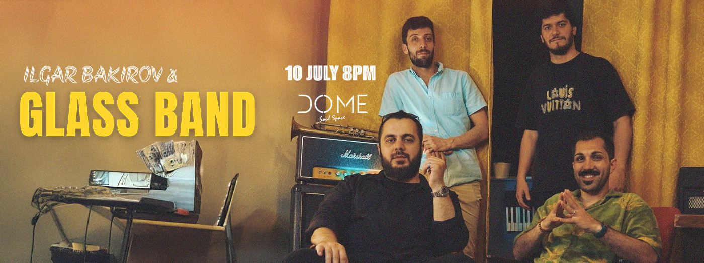 Ilgar Bekirov and the Glass Band