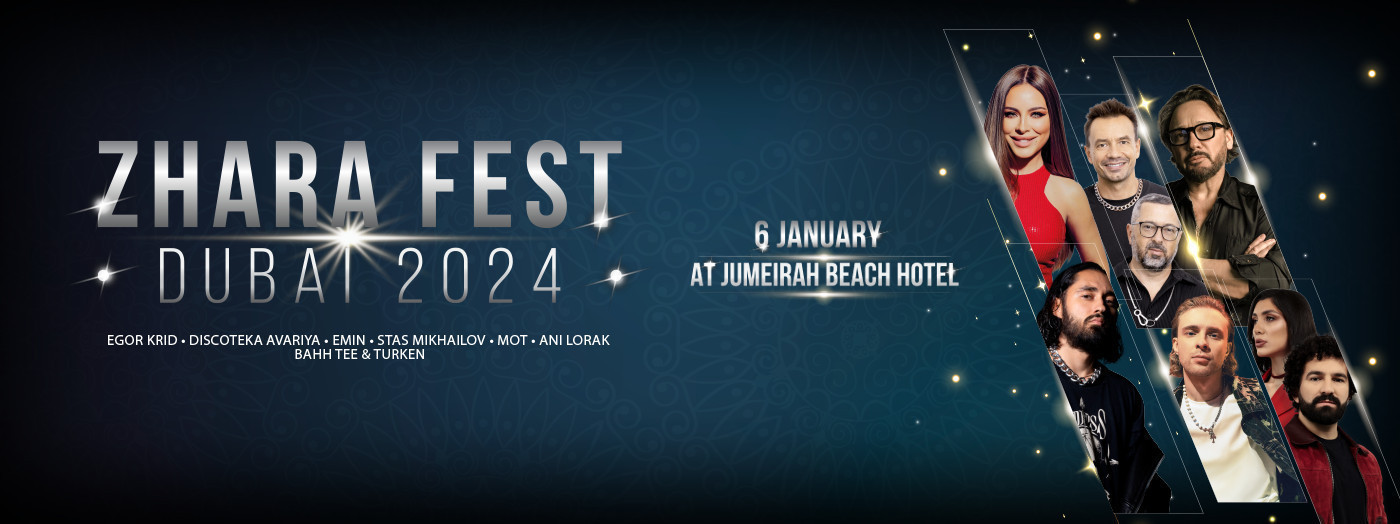 ZHARA FEST 2024: HOT WEEKEND WITH TOP ARTISTS IN DUBAI