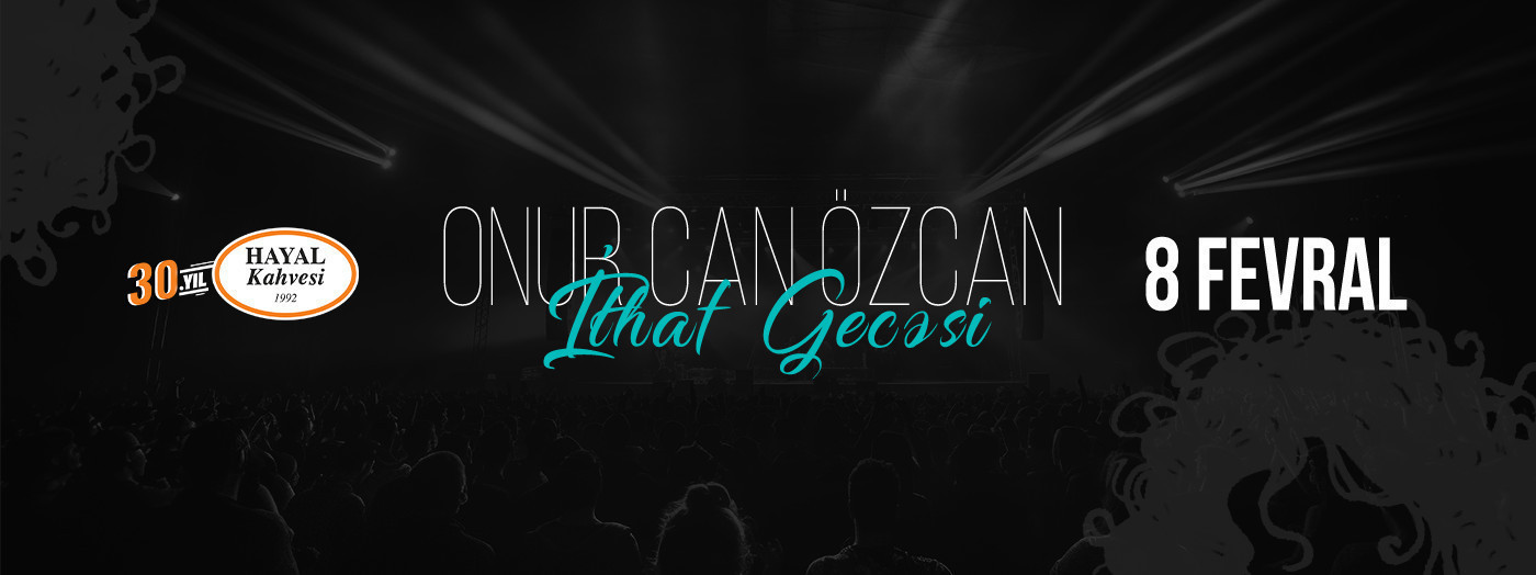 Onur Can Özcan “İthaf Gecəsi”