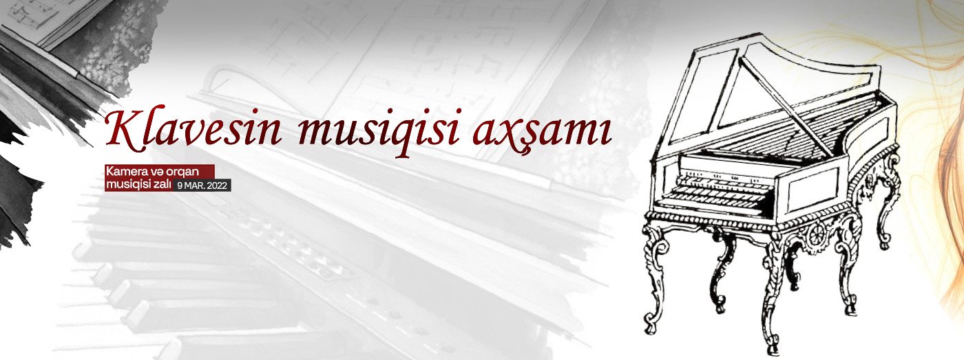 Klavesin musiqisi axşamı - Solist: X.Abdullayeva