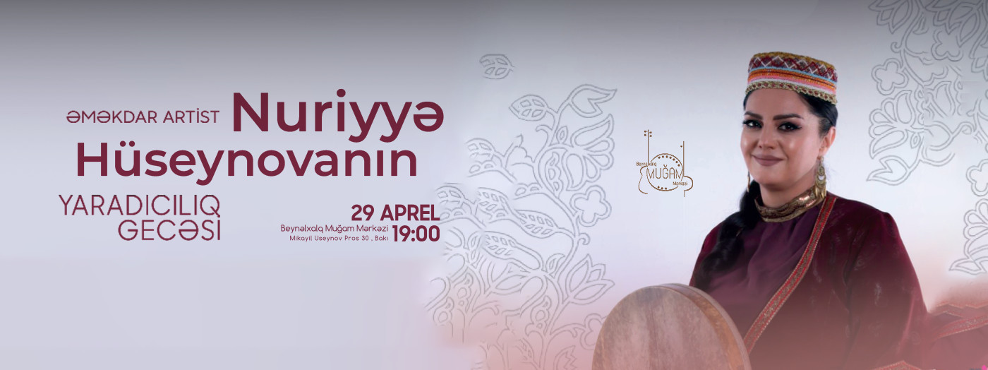 Əməkdar artist Nuriyə Hüseynovanın yaradıcılıq gecəsi