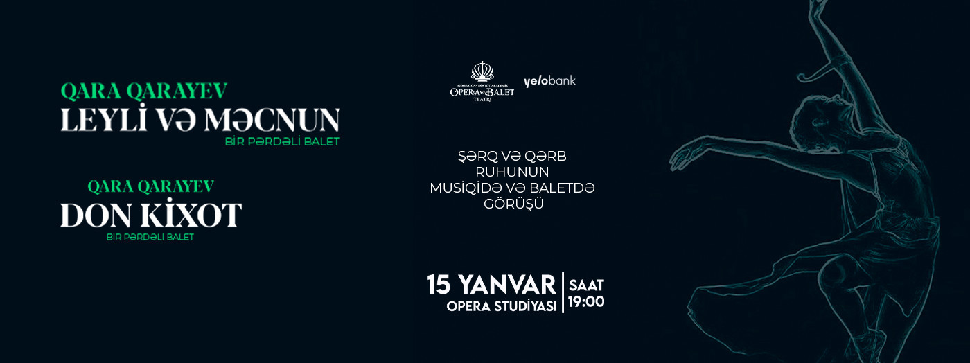 “Leyli və Məcnun” “Don Kixot”