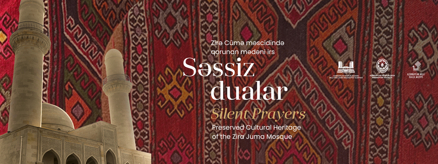 “Səssiz dualar – Zirə Cümə məscidində qorunan mədəni irs” adlı sərgi
