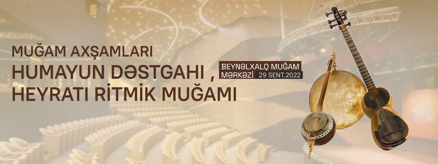 Muğam axşamları - «Humayun dəstgahı , Heyratı ritmik muğamı»
