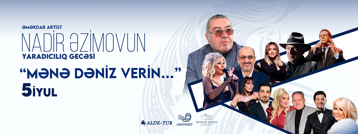 Nadir Azimov -"Mənə dəniz verin..."