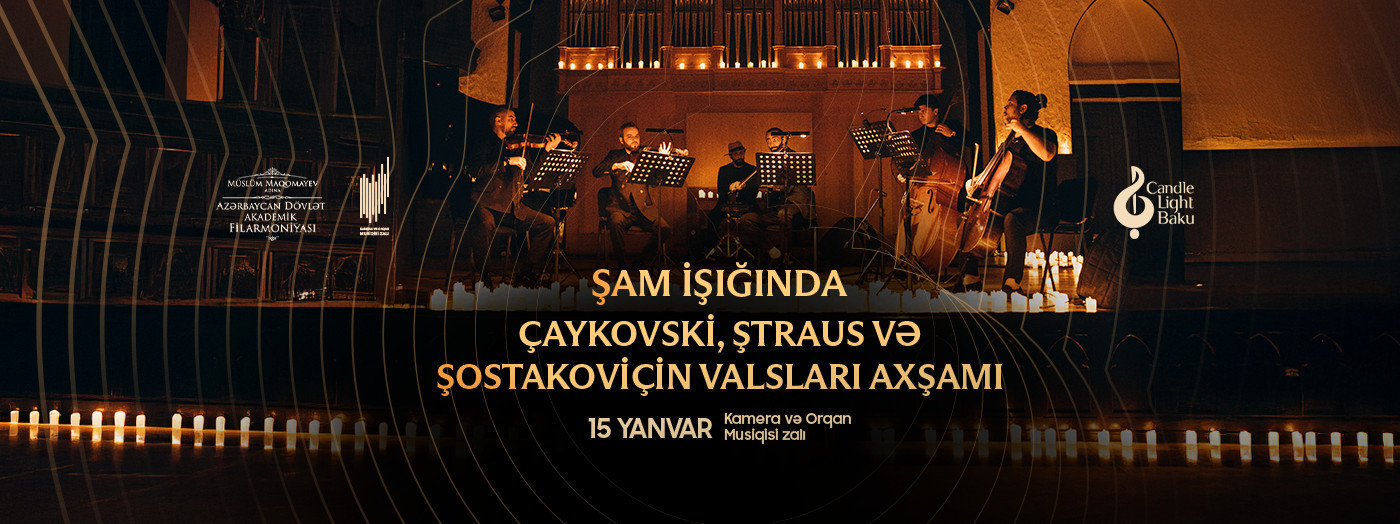An Evening of Waltzes by Tchaikovsky, Strauss, and Shostakovich. Candlelight Concert. Candlelight Baku