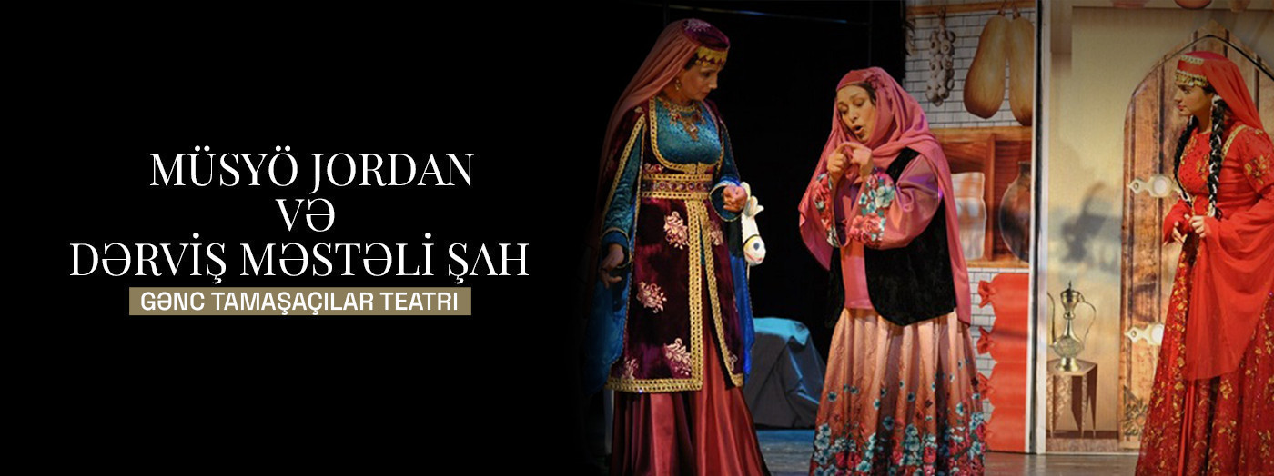 Müsyö Jordan və dərviş Məstəli şah