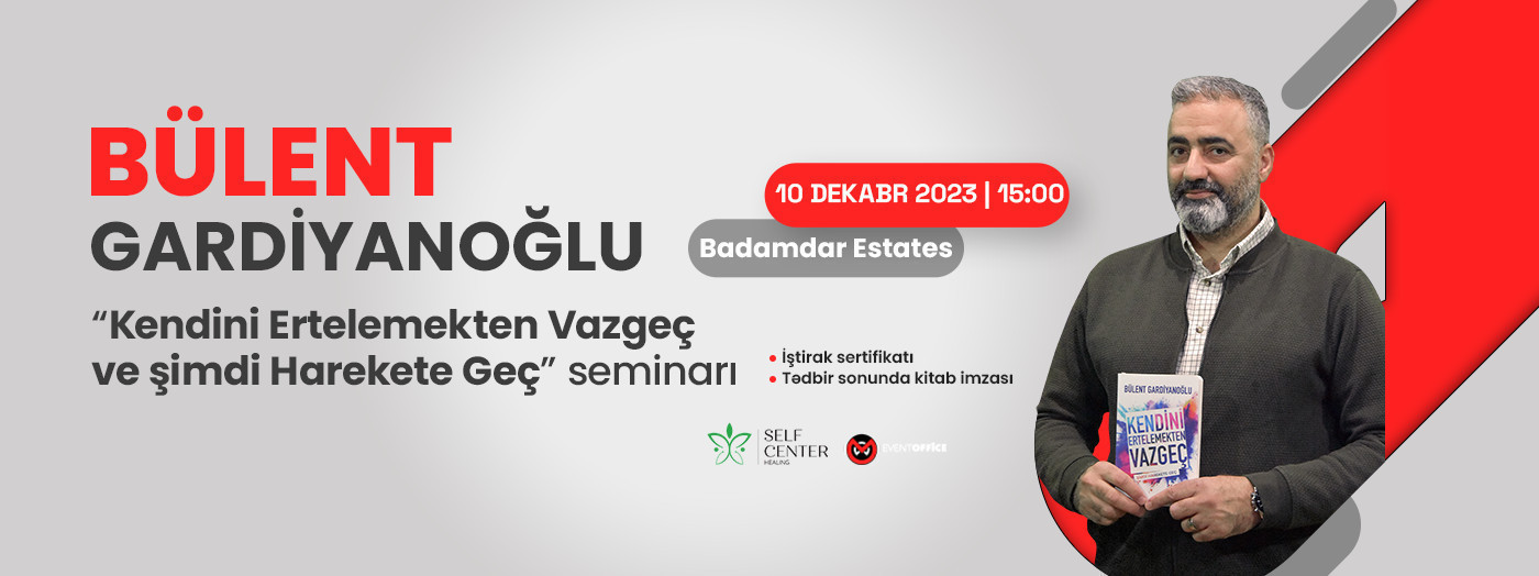 "Kendini Ertelemekten Vazgeç" - Bülent Gardiyanoğlu