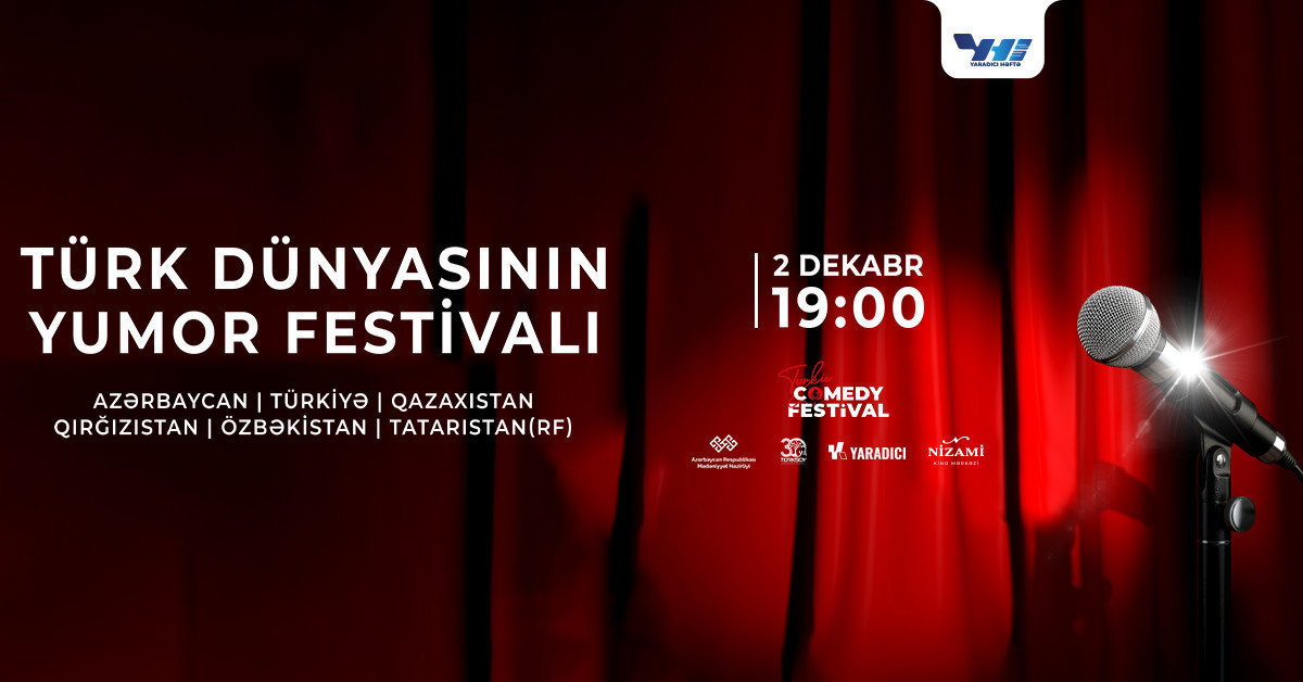 Türk Dünyasının Yumor Festivalı Nizami Kino Mərkəzi -da onlayn bilet
