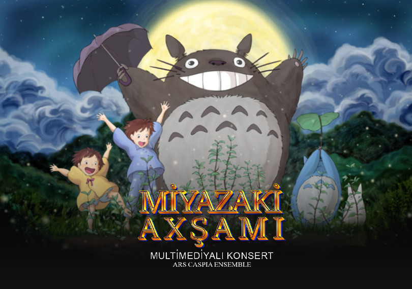 Evening of the Miyazaki Universe. Multimedia Concert. Ars Caspia Ensemble.
