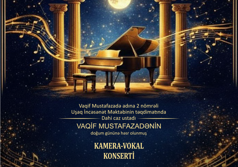 Chamber-Vocal Concert Dedicated to Vaqif Mustafazade’s Birthday