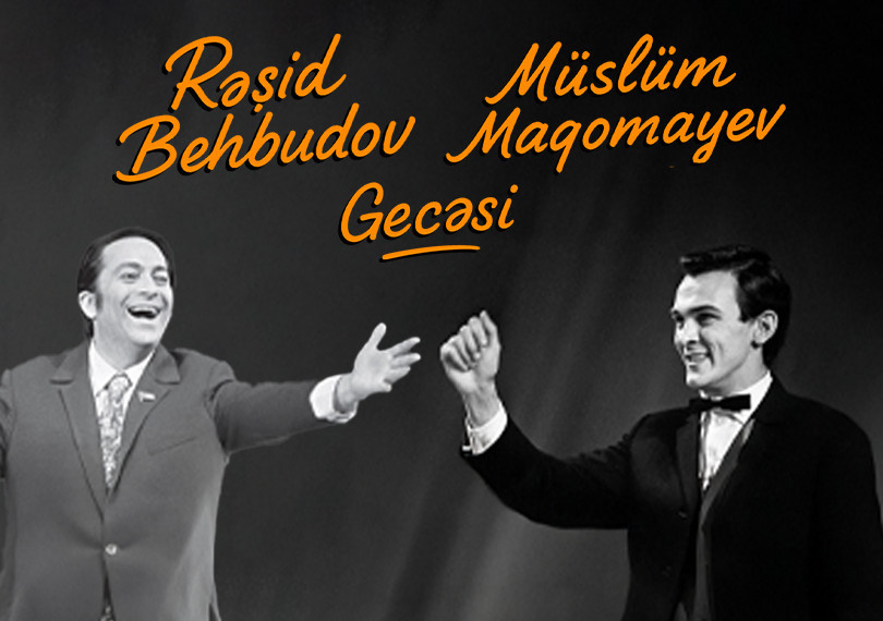 Rashid Behbudov & Muslim Magomayev Night