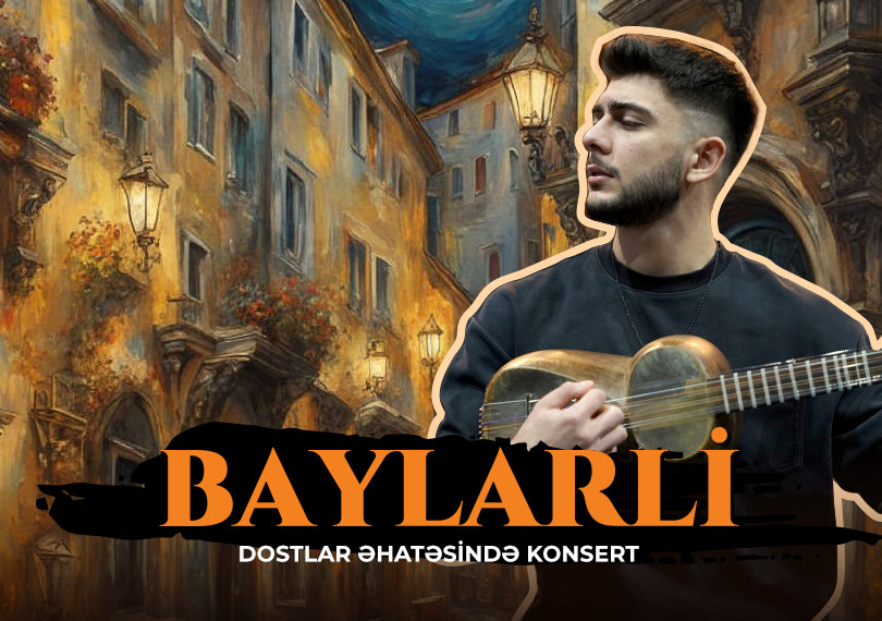 "Baylarli" - Dostlar əhatəsində konsert