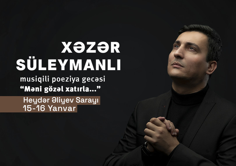 Xəzər Süleymanlı - "Məni gözəl xatırla..."