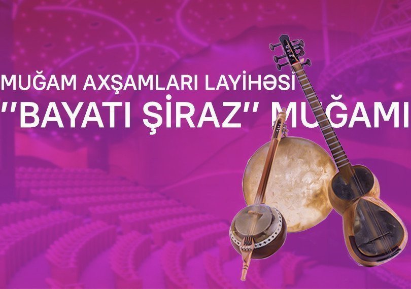 Muğam axşamları - «Bayatı Şiraz»