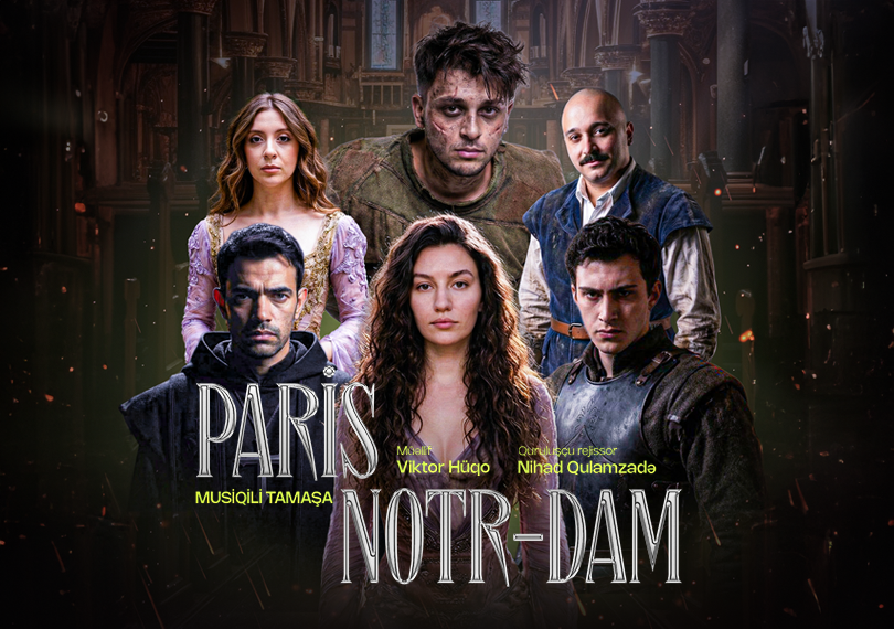 Paris Notr-Dam | ƏSA Teatrı