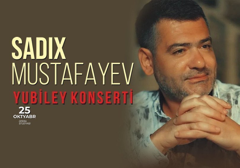 Sadıx Mustafayev - Yubiley konserti