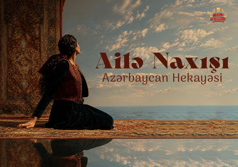 Ailə Naxışı: Azərbaycan Hekayəsi