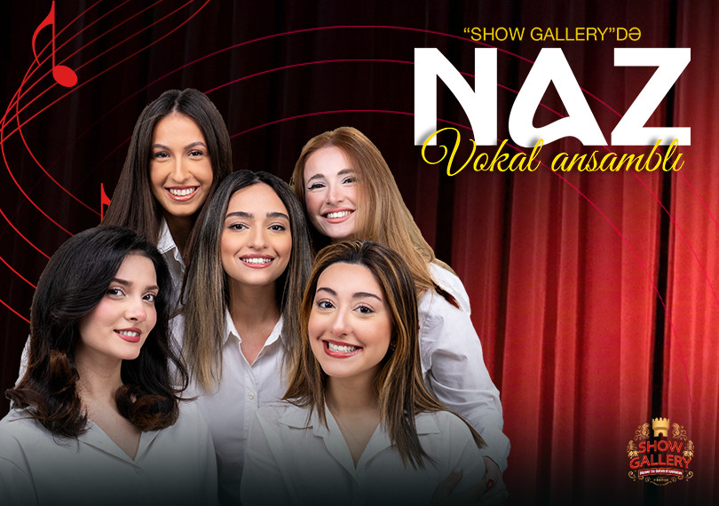 Naz vokal ansamblı Show Gallery -də