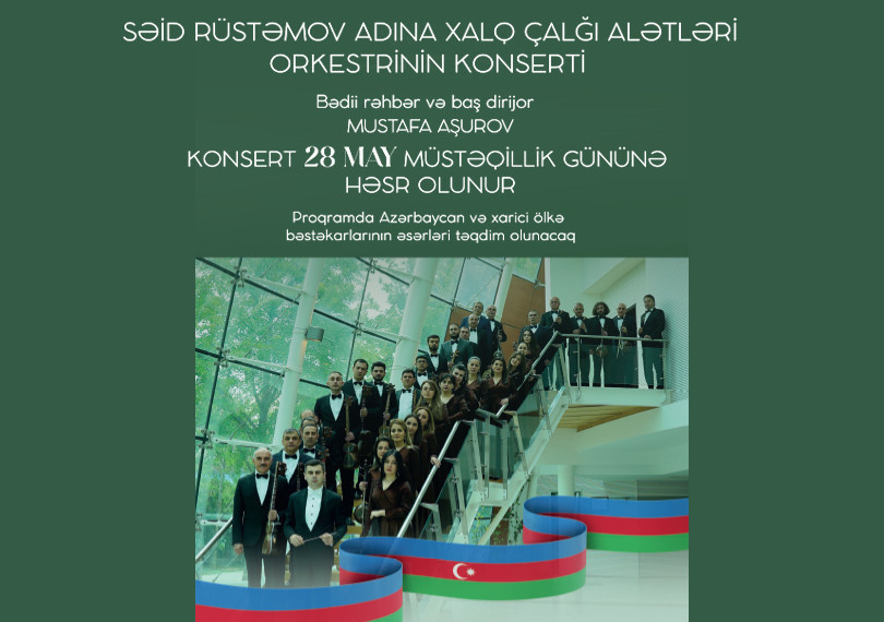 Səid Rüstəmov adına Xalq Çalğı Alətləri Orkestrinin konserti proqramı