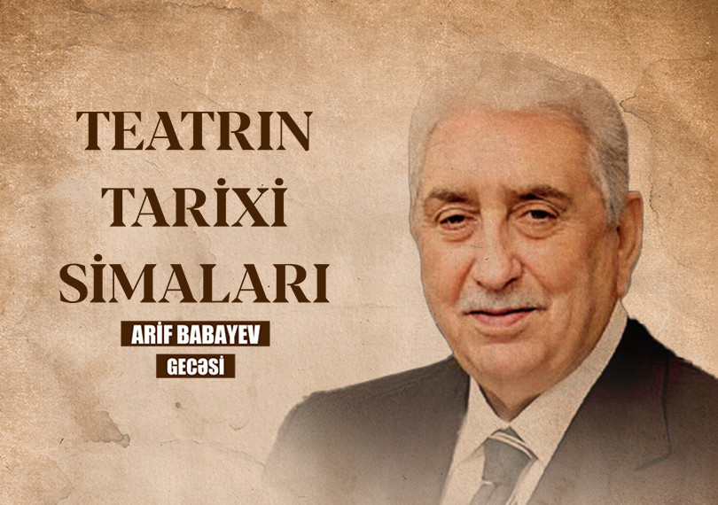 Ариф Бабаев — Исторические личности театра