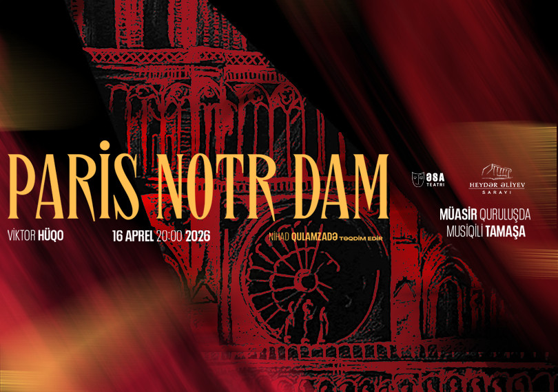Paris Notr-Dam | ƏSA Teatrı