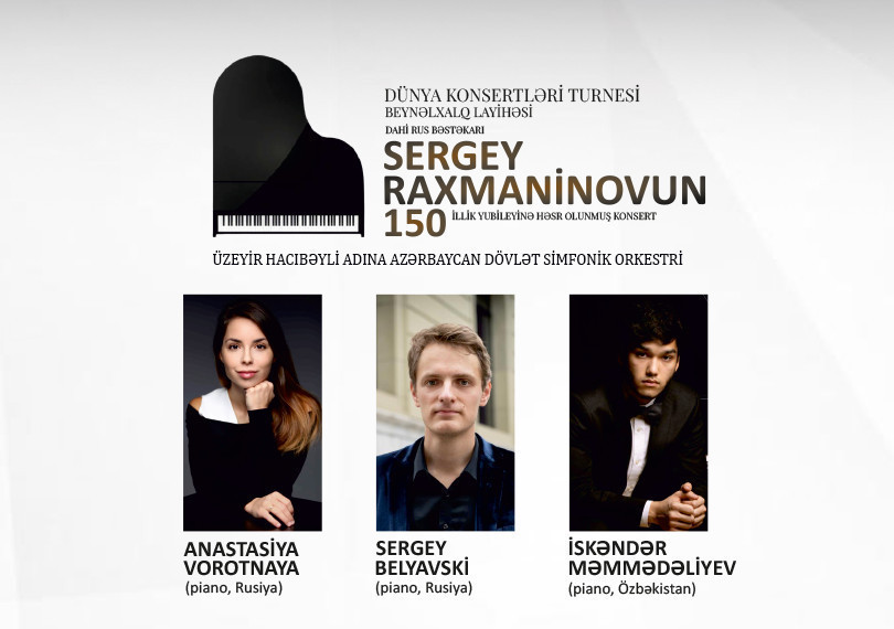 “Dünya konsertləri turnesi” Sergey Raxmaninov – 150 ADSO Dirijor:F.İbrahimov