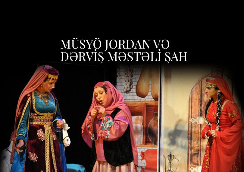Müsyö Jordan və dərviş Məstəli şah