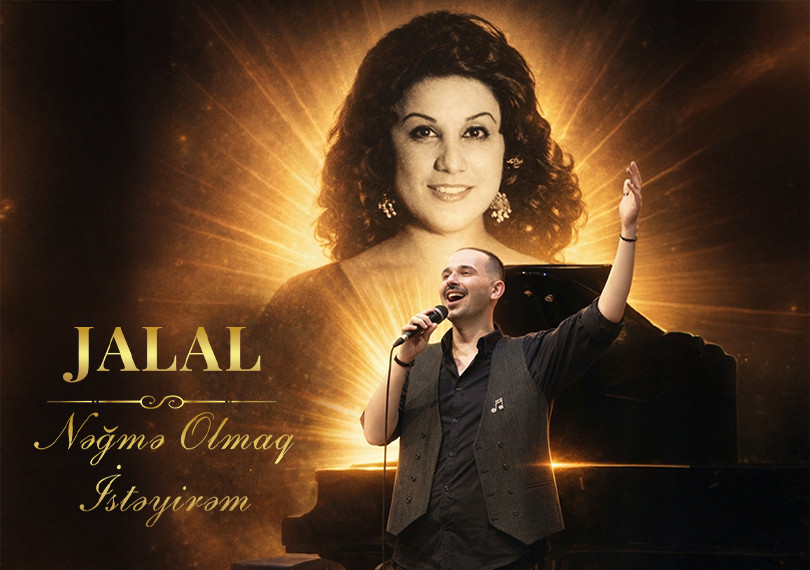 JALAL - “Nəğmə Olmaq İstəyirəm”
