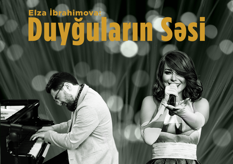 Elza İbrahimova: Duyğuların Səsi