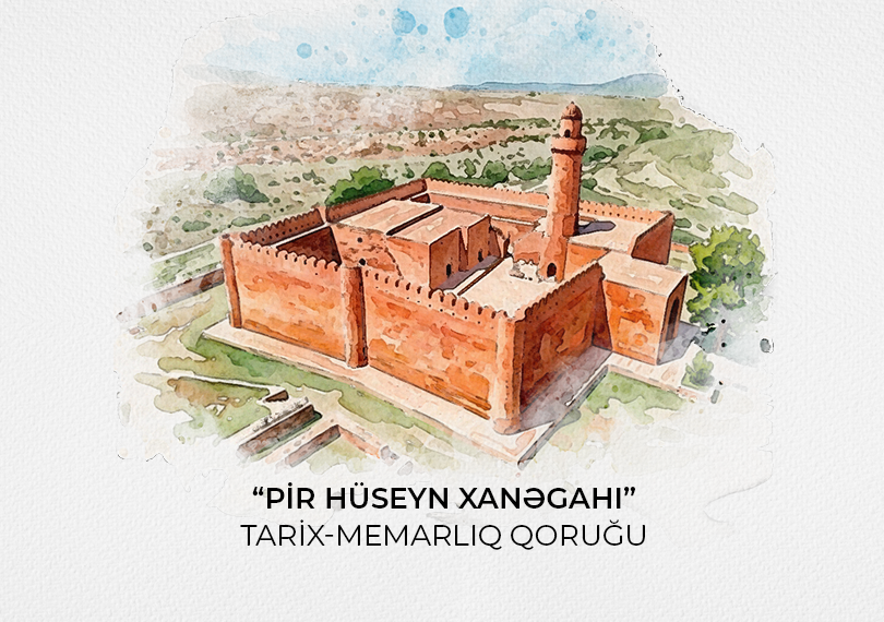 “Pir Hüseyn Xanəgahı” tarix-memarlıq qoruğu
