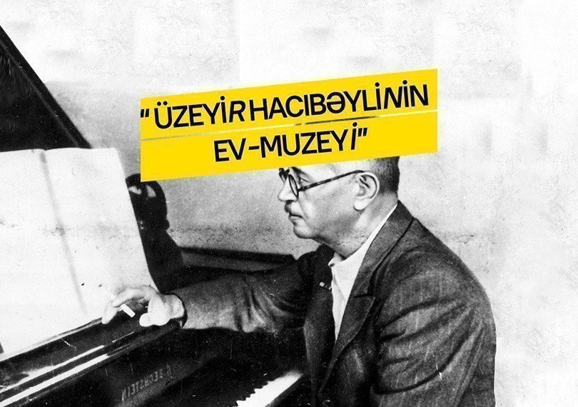 Üzeyir Hacıbəylinin ev-muzeyi