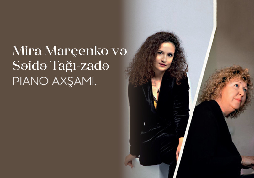 Mira Marchenko and Saida Taghizade - piano evening