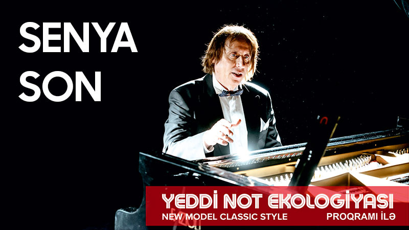 Senya Son - Yeddi not ekologiyası