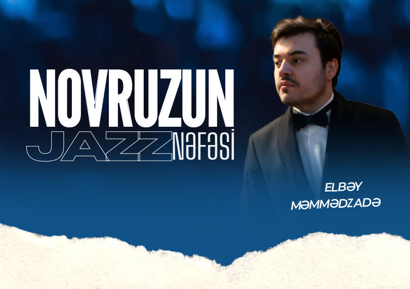 Elbey Mammadzade – The Jazz Breath of Novruz
