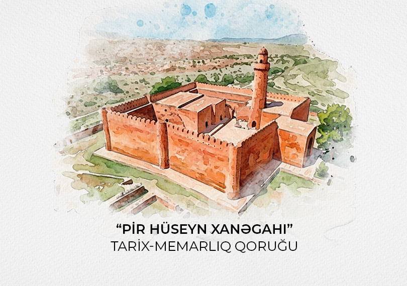 “Pir Hüseyn Xanəgahı” tarix-memarlıq qoruğu